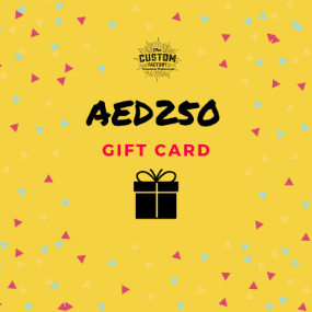 Custom Factory Gift Card - AED250
